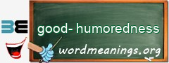 WordMeaning blackboard for good-humoredness